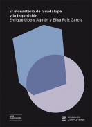 El monasterio de Guadalupe y la inquisici�n