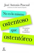 No es lo mismo ostentoso que ostent�reo