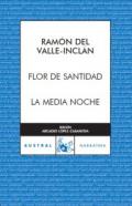 Flor de santidad ; La media noche