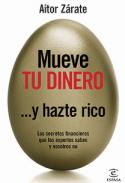 Mueve tu dinero --y hazte rico