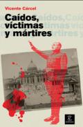 Ca�dos, v�ctimas y m�rtires