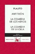 Anfitri�n ; La comedia de los asnos ; La comedia de la olla