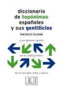 Diccionario de top�nimos espa�oles y sus gentilicios