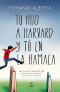 Tu hijo en Harvad y t� en la hamaca
