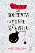 C�mo sobreviv� a la madre de Pavlito