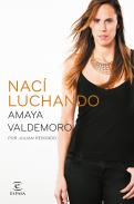 Nac� luchando