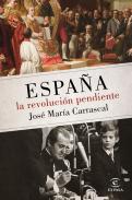 Espa�a, la revoluci�n pendiente (1808-2016)