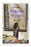 Mi pa�s est� en guerra
