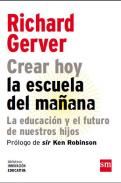 Crear hoy la escuela del ma�ana