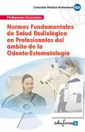 Normas fundamentales de la salud radiol�gica en profesionales del �mbito de la odonto-estomatolog�a