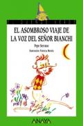 El asombroso viaje de la voz del se�or Bianchi