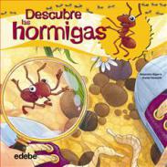 Descubre el mundo de las hormigas