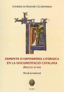 Esments d'orfebreria lit�rgica en la documentaci� catalana (segles IX-XIV)