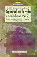 Dignidad de la vida y manipulaci�n gen�tica