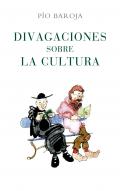 Divagaciones sobre la cultura