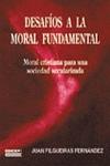 Desaf�os a la moral fundamental