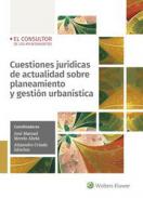Cuestiones jur�dicas de actualidad sobre planeamiento y gesti�n urban�stica