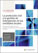 La protecci�n civil y la gesti�n de emergencias en las entidades locales