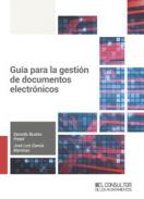 Gu�a para la gesti�n de documentos electr�nicos