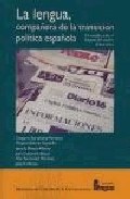 La Lengua, compa�era de la transici�n pol�tica espa�ola
