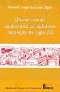 Diccionario de seud�nimos period�sticos espa�oles del siglo XX