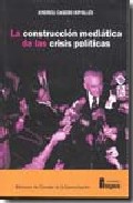 La construcci�n medi�tica de las crisis pol�ticas