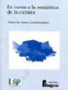En torno a la semi�tica de la cultura
