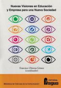 Nuevas visiones en educaci�n y empresa para una nueva sociedad