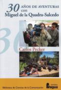 30 a�os de aventuras con Miguel de la Quadra-Salcedo