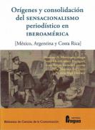 Or�genes y consolidaci�n del sensacionalismo period�stico en Iberoam�rica