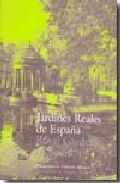 Jardines reales de Espa�a = Royal Gardens of Spain