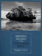 Sebasti�o Salgado y las Colecciones Reales
