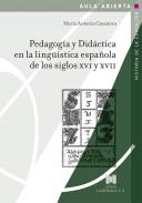 Pedagog�a y did�ctica en la ling��stica espa�ola de los s. XVI y XVII