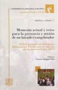 Momento actual y retos para la presencia y misi�n de un laicado evangelizador