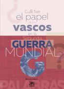 �Cu�l fue el papel de los vascos en la Segunda Guerra mundial?
