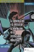 La Comunicaci�n y la gesti�n de la informaci�n en las instituciones educativas