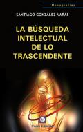 La b�squeda intelectual de lo trascendente
