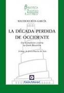 La d�cada perdida de Occidente