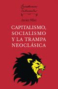 Capitalismo, socialismo y la trampa neocl�sica