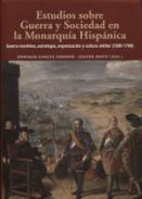Estudios sobre guerra y sociedad en la Monarqu�a Hisp�nica