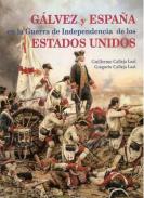 G�lvez y Espa�a en la guerra de independencia de los Estados Unidos