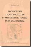 Excavaciones arqueol�gicas en el asentamiento fenicio de Sa Caleta (Ibiza)