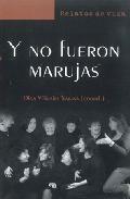 Y no fueron marujas