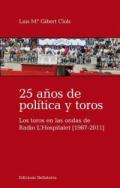 25 a�os de pol�tica y toros