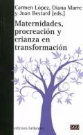 Maternidades, procreaci�n y crianza en transformaci�n