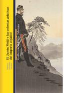 El jap�n Meiji y las colonias asi�ticas del imperio espa�ol, 1858-1898