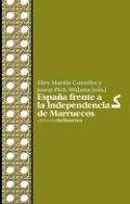 Espa�a frente a la independencia de Marruecos