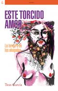 Este torcido amor