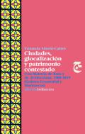 Ciudades, glocalizaci�n y patrimonio contestado