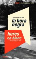 La hora negra ; Hores en blanc